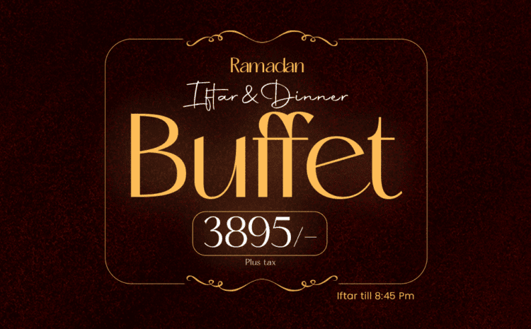  Best Iftar Buffet in Islamabad 2025