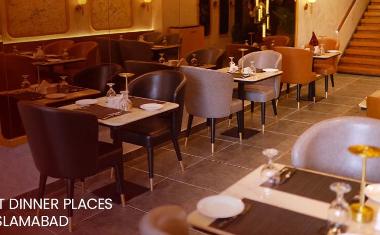 Best Dinner Places in Islamabad 