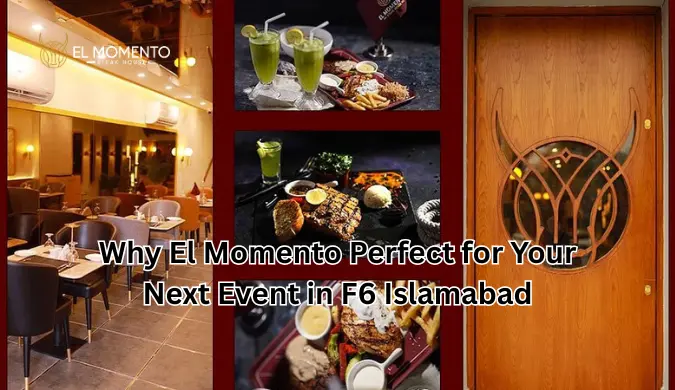  Why El Momento is Perfect for Your Next Event in F6 Islamabad